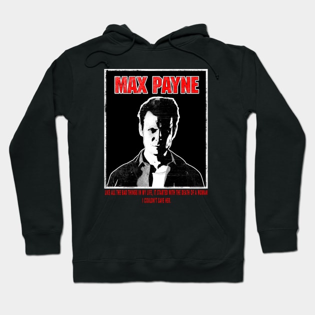 Max Payne - "Like all the bad things in my life" Hoodie by Waldesign